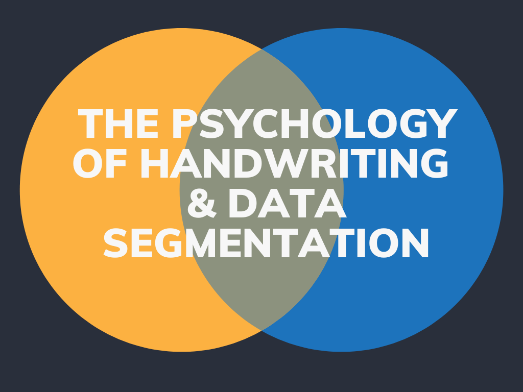 The Psychology of Handwriting and Data Segmentation