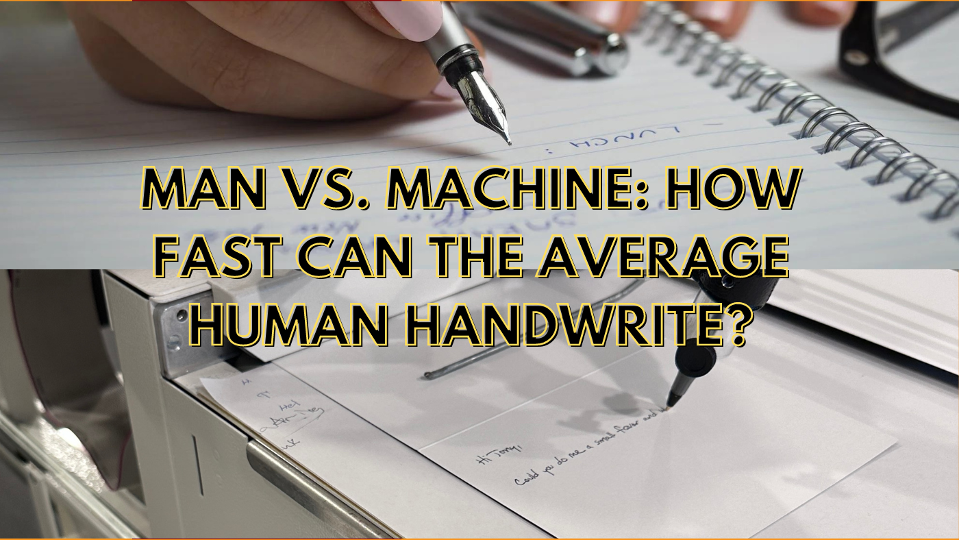 Man vs. Machine: How Fast Can the Average Human Handwrite?